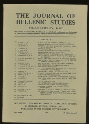 Item #z015639 The Journal of Hellenic Studies, Volume LXXVII, 1957, Part I. J. L. Ackrill, P....