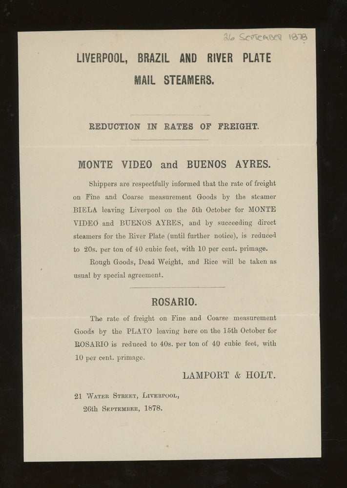 Item #z015735 Lamport and Holt Liverpool, Brazil, and River Plate Mail Steamers Notice of Reduction in Rates of Freight for the Steamers "Biela" and "Plato", Liverpool to South America, 1878. Lamport and Holt.