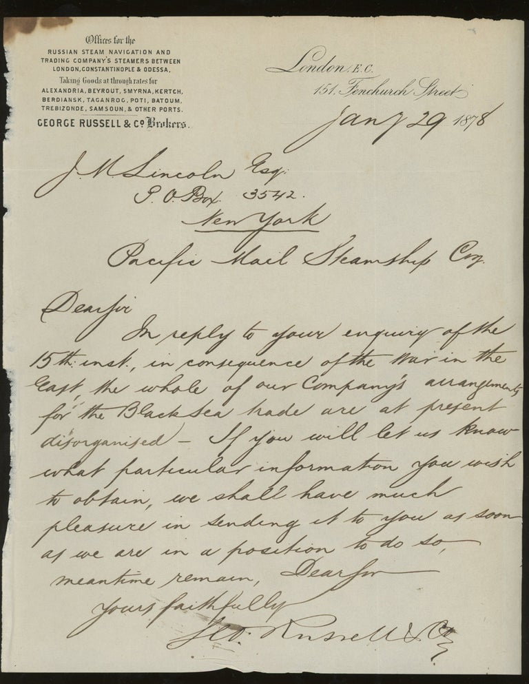 Item #z015738 Russian Steam Navigation and Trading Company/ George Russell and Co. Letter of Transmittal Detailing Difficulties Caused by the Russo-Turkish War, Addressed to James M. Lincoln of the Pacific Mail Steamship Co. 1878. Russian Steam Navigation, Trading Company/ George Russell and Co.