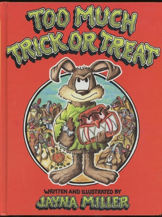 Too Much Trick or Treat, INSCRIBED With Doodle By Jayna Miller