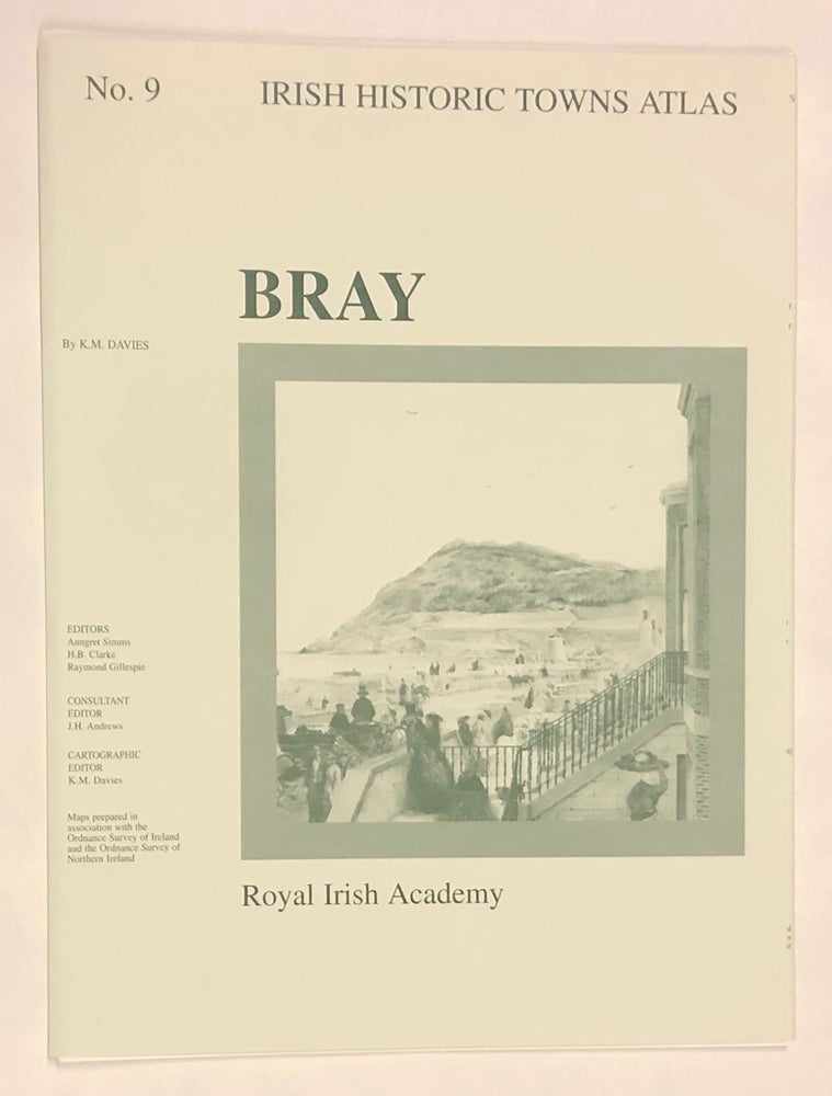 Item #z015776 Bray (Irish Historic Towns Atlas No. 9). K. M. Davies.