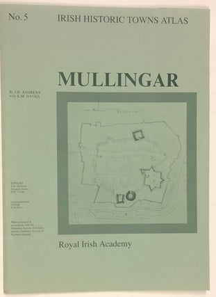 Item #z015783 Mullingar (Irish Historic Towns Atlas No. 5). J. H. Andrews, K. M. Davies