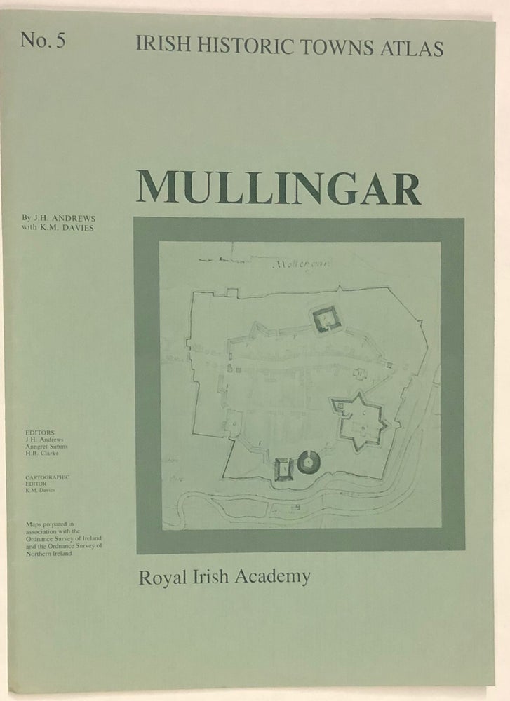 Item #z015783 Mullingar (Irish Historic Towns Atlas No. 5). J. H. Andrews, K. M. Davies.
