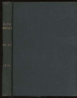 Item #z015813 The Celtic Monthly, A Magazine for Highlanders, Volume XXII, 1914. Monthly...