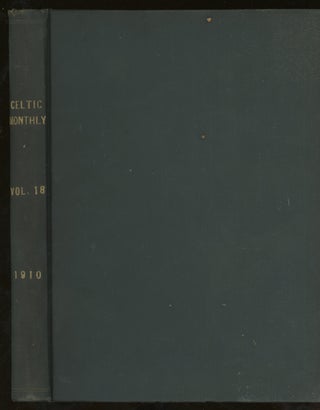Item #z015816 The Celtic Monthly, A Magazine for Highlanders, Volume XVIII, 1910. John Mackay