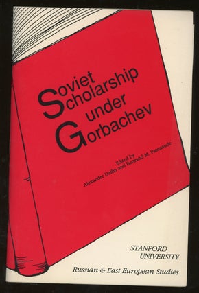 Item #z015883 Soviet Scholarship Under Gorbachev. Alexander Dallin, Bertrand Patenaude