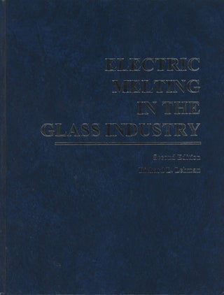 Item #z015946 Electric Melting in the Glass Industry. Richard L. Lehman