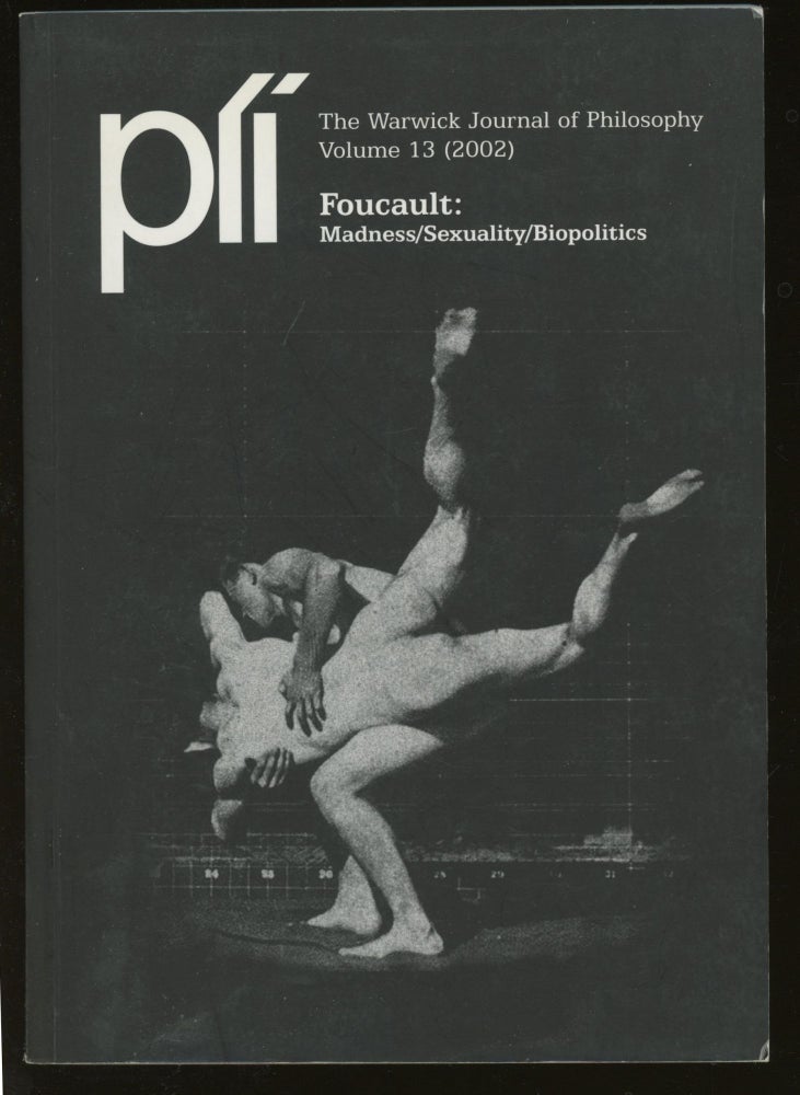 Item #z015966 Foucault: Madness/Sexuality/Biopolitics [The Warwick Journal of Philosophy, Volume 13 (2002)]. Michel Foucault.
