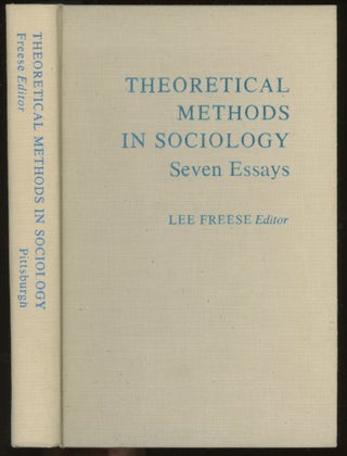 Item #z015971 Theoretical Methods in Sociology: Seven Essays. Lee Freese