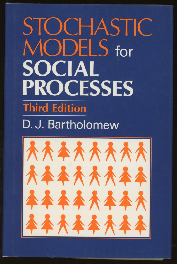 Item #z016014 Stochastic Models for Social Processes. D. J. Bartholomew.