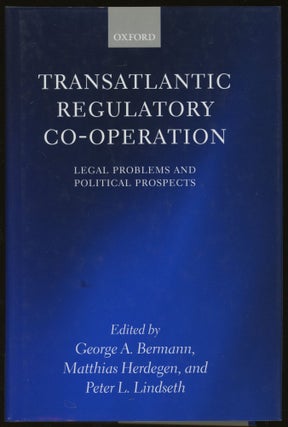 Item #z016040 Transatlantic Regulatory Cooperation: Legal Problems and Political Prospects....