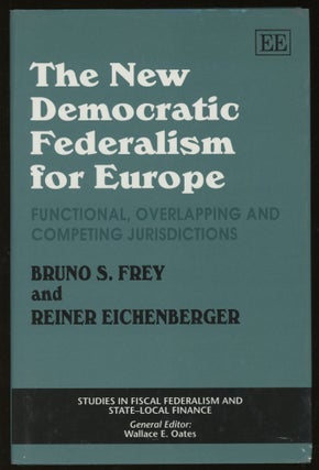 Item #z016041 The New Democratic Federalism for Europe: Functional, Overlapping and Competing...