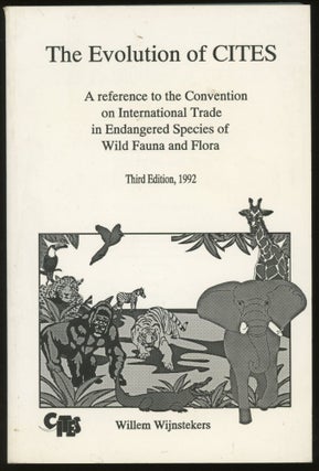 Item #z016049 The Evolution of Cites: A Reference to the Convention on International Trade in...