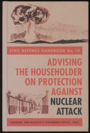Item #z016050 Advision the Householder on Protection Against Nuclear Attack [Civil Defense...