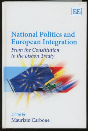 Item #z016060 National Politics and European Integration: From the Constitution to the Lisbon...