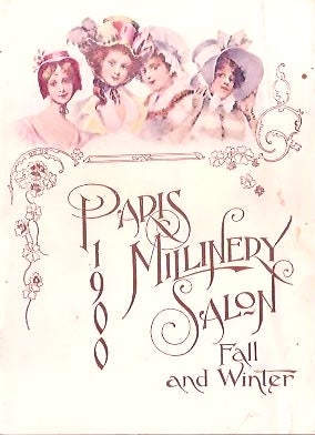 Item #z02987 Paris 1900 Millinery Salon: Showing the Leading Designs by the Great Parisian...