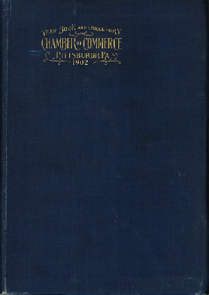 Item #z04646 Year Book and Directory of the Chamber of Commerce of Pittsburgh, PA. George H....
