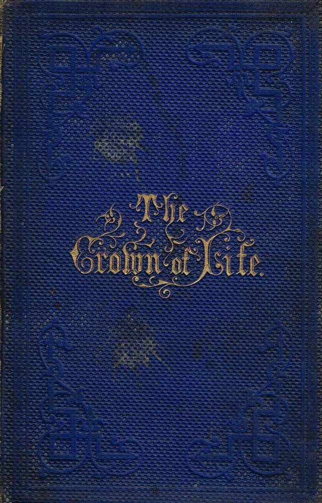 Item #z04853 The Crown of Life; or, The Reward of Christian Conflict. J. T. Lane.