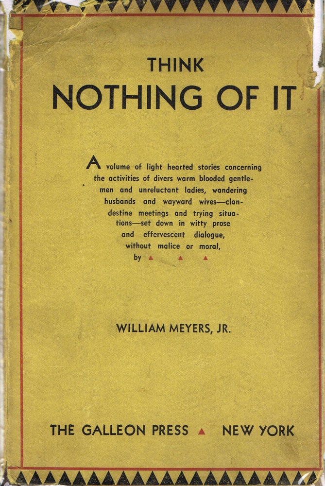Item #z04875 Think Nothing of It. William Jr Meyers.