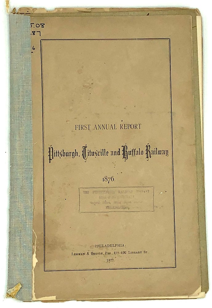 Item #z05687 First, Third, Fourth, and Fifth Annual Report: Pittsburgh, Titusville, and Buffalo Railway. Titusville Pittsburgh, Buffalo Railway.