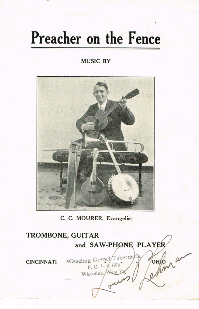 Item #z05701 Preacher on the Fence: Music by C. C. Mourer, Evangelist, Trombone, Guitar, and Saw-Phone Player. C. C. Mourer.