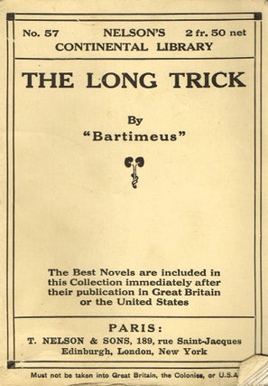 Item #z06122 The Long Trick (Nelson's Continental Library Vol. LVII). "Bartimeus"