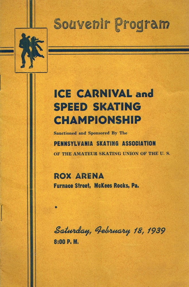 Item #z06428 Souvenir Program: Ice Carnival and Speed Skating Championship... Rox Arena... Saturday, February 18, 1939. Pennsylvania Skating Associationa.