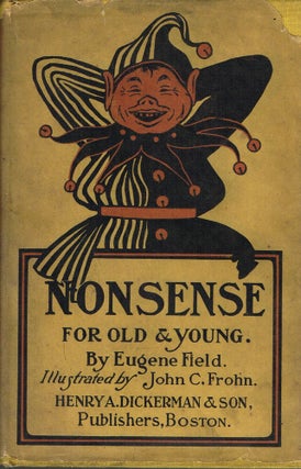 Item #z06483 Nonsense for Old and Young. Eugene Field, John C. Frohn