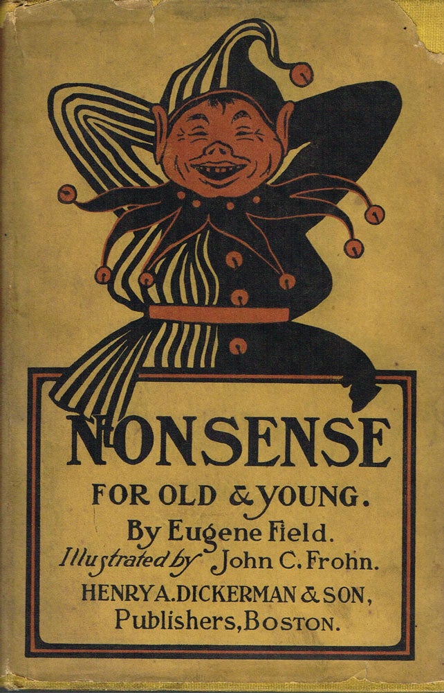 Item #z06483 Nonsense for Old and Young. Eugene Field, John C. Frohn.