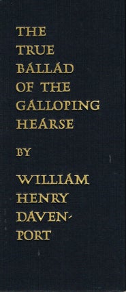 Item #z06713 Lot of 4 copies of The True Ballad of the Galloping Hearse. William Henry Davenport