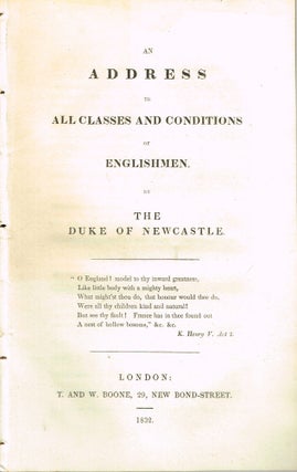 Item #z06794 An Address to All Classes and Conditions of Englishmen by the Duke of Newcastle. 5th...