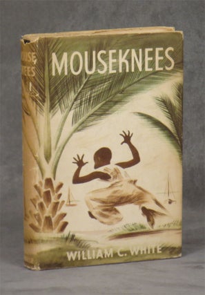 Item #z06869 Mouseknees. William C. White, Avery Johnson