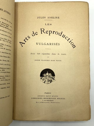 Les Arts de Reproduction Vulgarisés Avec 140 Vignettes Dans le Texte et Douze Planches hors Texte