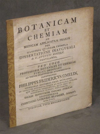Item #z07658 Botanicam et Chemiam ad Medicam Applicatam Praxin: per Illustria Quaedam Exempla...