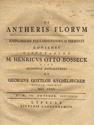 Item #z07737 De Antheris Florum. M. Henricus Otto Bosseck, Georgius Gottlob Kuchelbecker