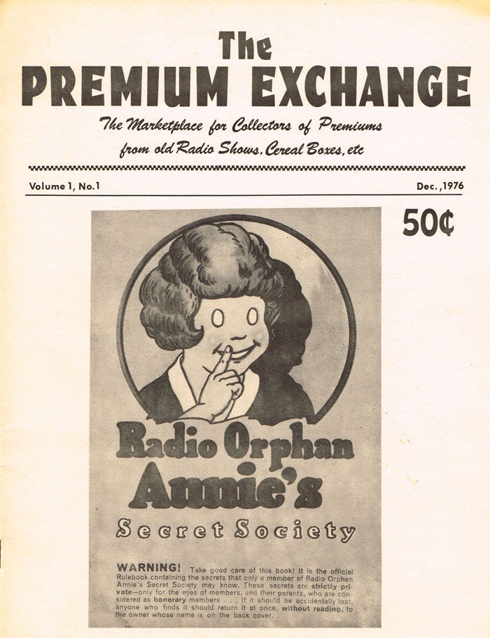 Item #z07835 The Premium Exchange: The Marketplace for Collectors of Premiums from old Radio Shows, Cereal Boxes, etc. Volume 1, Number 1 (December, 1976). Tom Claggett.