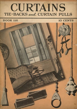 Item #z08200 Curtains, Tie-Backs and Curtain Pulls: Book 116. The Spool Cotton Company