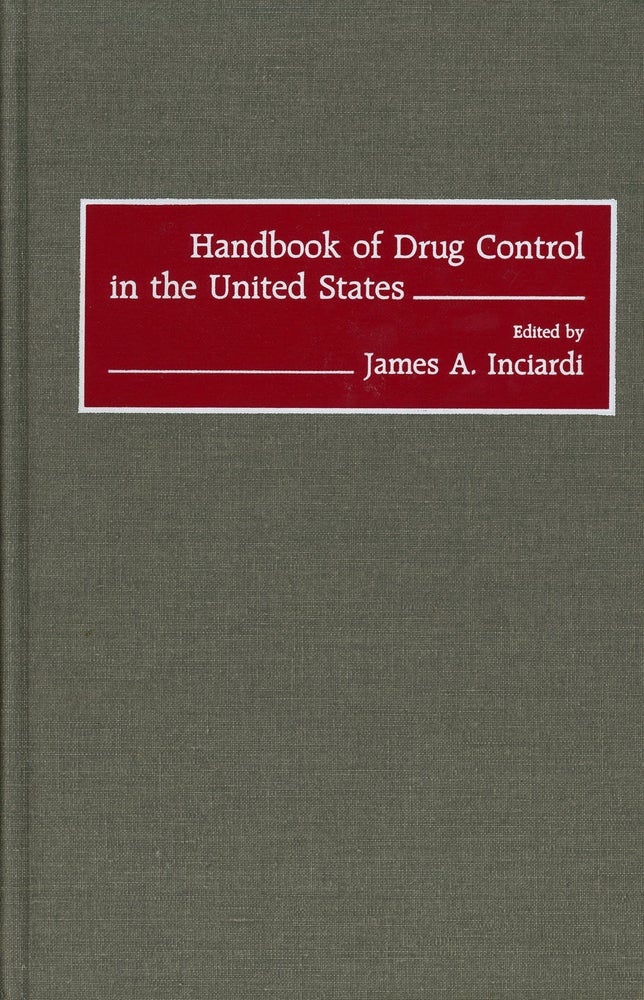 Item #z08240 Handbook of Drug Control in the United States. James A. Inciardi, Joseph R. Biden, Fwd.