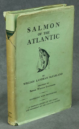Item #z08244 Salmon of the Atlantic. William Landram McFarland