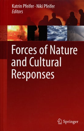 Item #z08264 Forces of Nature and Cultural Responses. Katrin Pfeifer, Niki Pfeifer