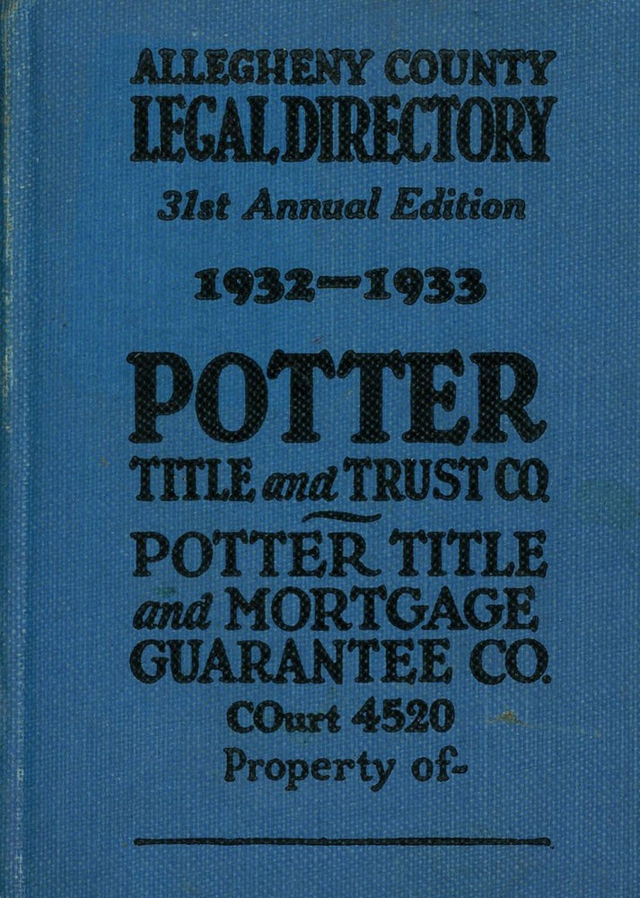 Item #z08507 Allegheny County Legal Directory 31st Annual Edition 1932-1933. Potter Title, Trust Co.