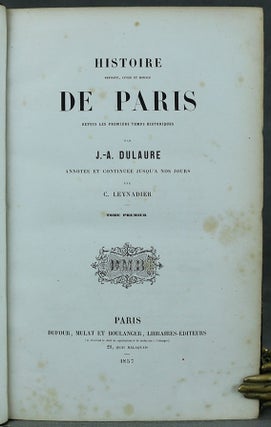 Histoire Physique, Civile et Moral De Paris, Depuis Les Premiers Temps Historiques, In Nine Volumes