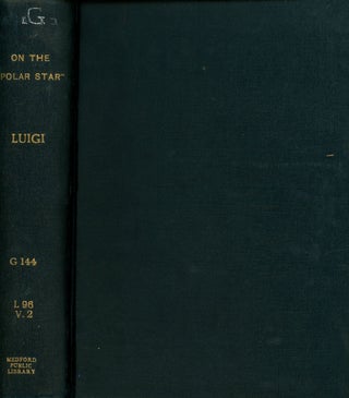 Item #z08808 On the 'Polar Star' in the Arctic Sea, Volume II ONLY. Luigi Amedeo, William Le Queux