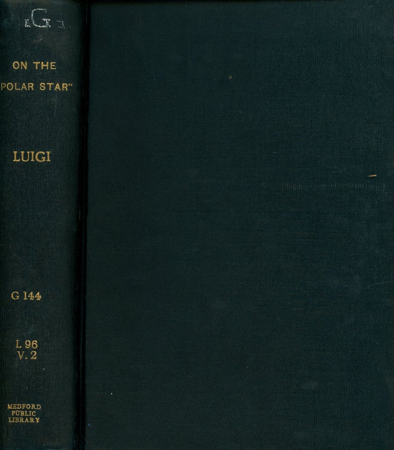 Item #z08808 On the 'Polar Star' in the Arctic Sea, Volume II ONLY. Luigi Amedeo, William Le Queux.