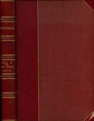 Item #z08937 The Connoisseur, A Magazine for Collectors, January- April 1902, Bound in One...