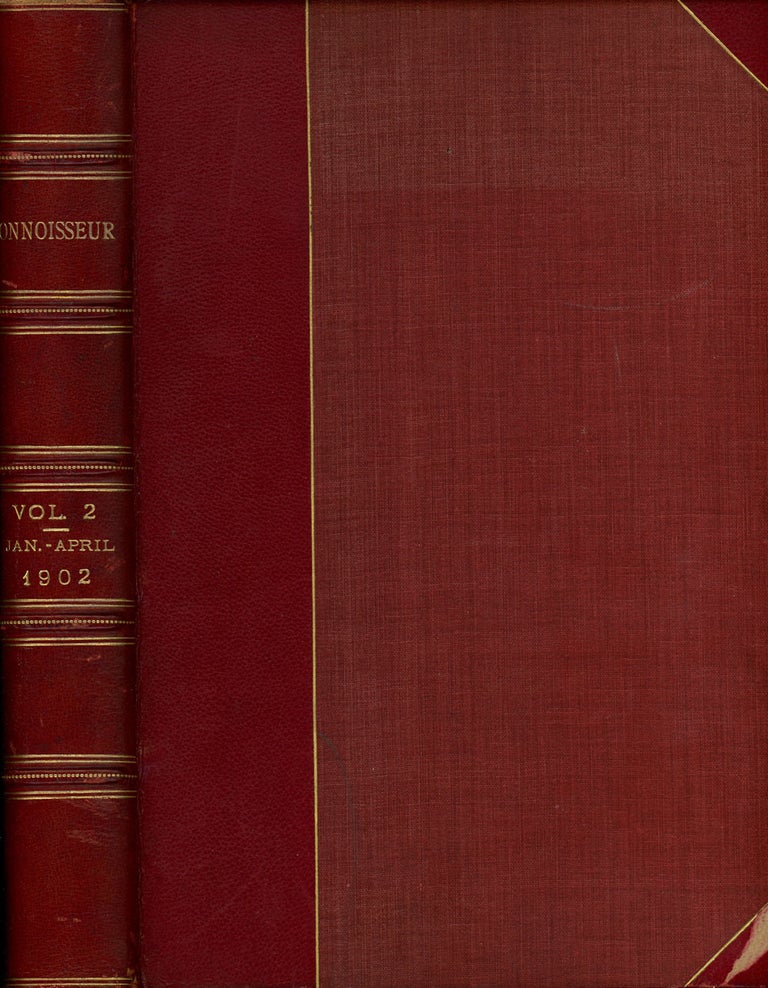 Item #z08937 The Connoisseur, A Magazine for Collectors, January- April 1902, Bound in One Volume. J. T. Herbert Bailey, Ralph Neville Thomas Rowlandson.