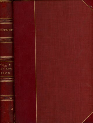 Item #z08938 The Connoisseur, A Magazine for Collectors, May-August 1903, Bound in One Volume. J....