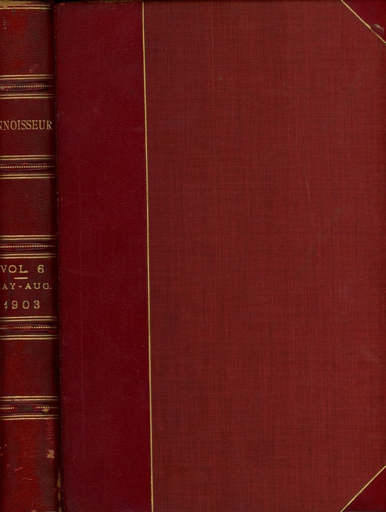 Item #z08938 The Connoisseur, A Magazine for Collectors, May-August 1903, Bound in One Volume. J. T. Herbert Bailey, Archibald Sparke Steuart Erskine, Cyril Davenport.