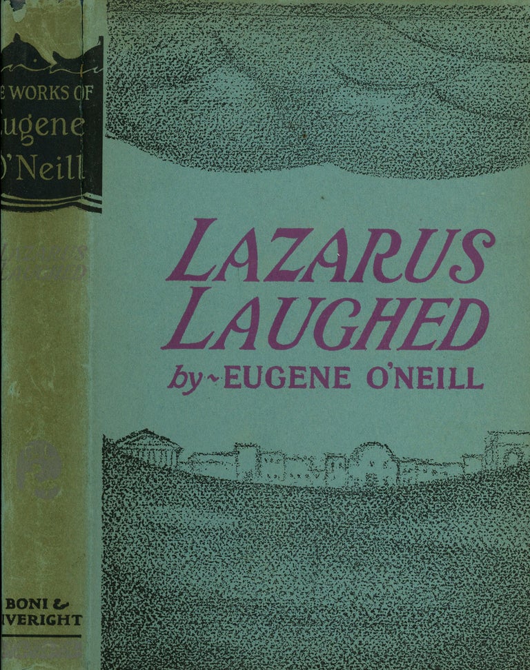 Item #z09124 Lazarus Laughed (1925-26), A Play for an Imaginative Theatre. Eugene O'Neill.