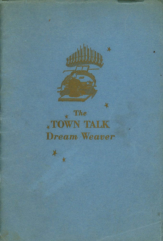 Item #z09256 The Town Talk Dream Weaver, A Selection of the Most Popular Verses Used on 'The Dream Weaver' Program over Radio Station KDKA, Sponsored by the Braun Baking Co. Paul Shannon, Marjorie Thoma, Bernie Armstrong.